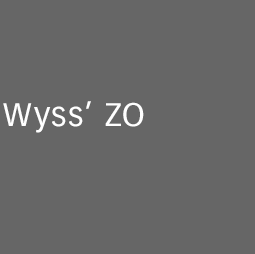 Wyss’ ZO